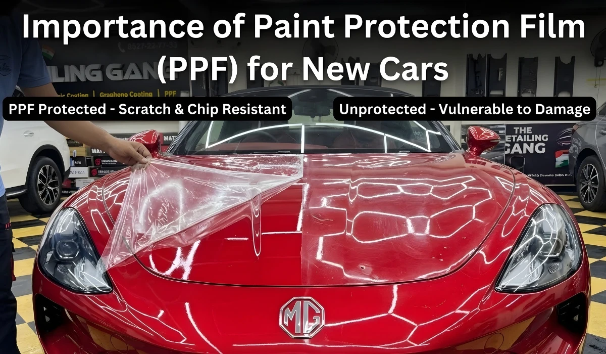 The Importance of Paint Protection Film (PPF) for New Cars
