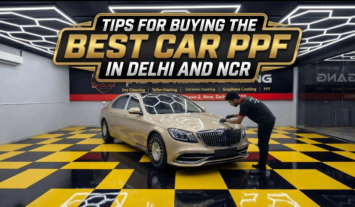 Tips for Buying the Best Car PPF in Delhi and NCR