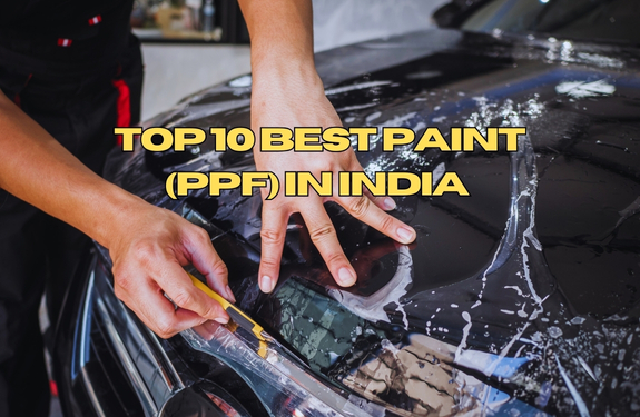 Top 10 Best Paint Protection Films (PPF) in India - 2025
