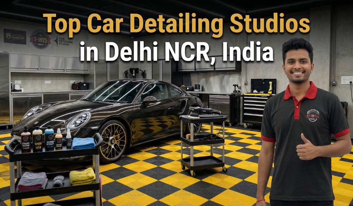 Top Car Detailing Studios in Delhi NCR 2026 Guide