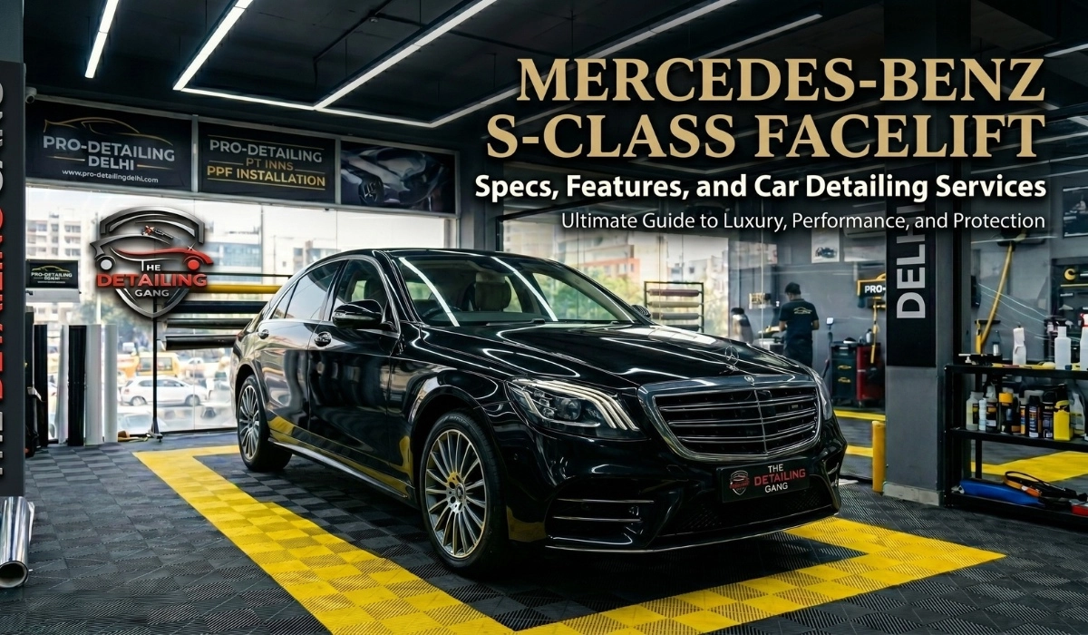 Mercedes-Benz S-Class Facelift Specs, Feat, and Car Detailing Services