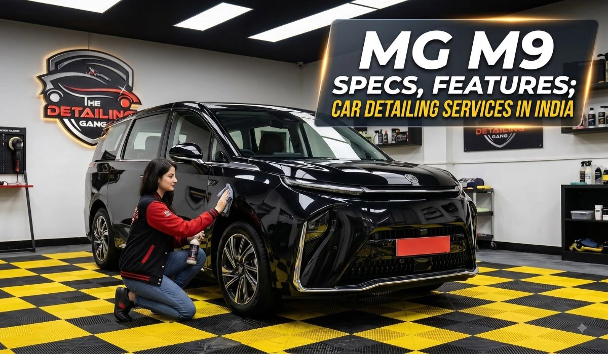 MG M9 Specs, Features; Car Detailing Services in India