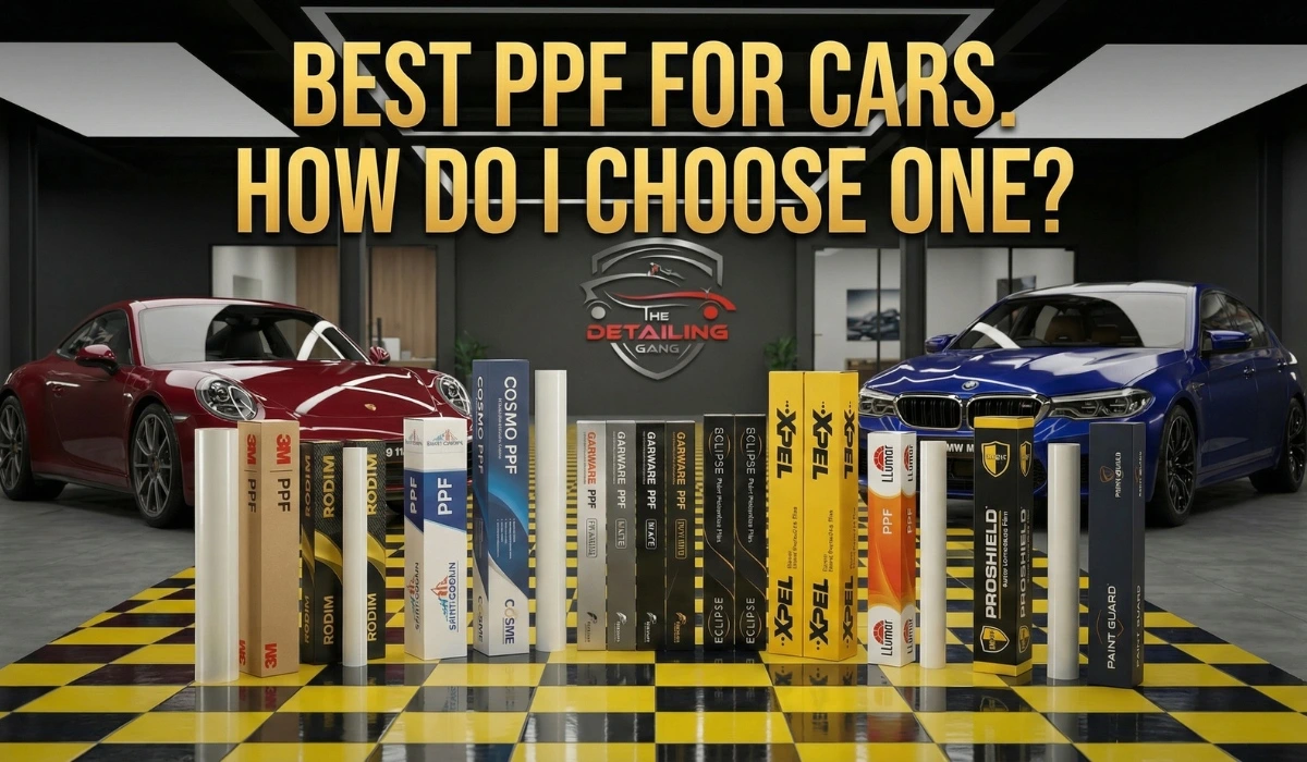 Best PPF for Cars. How do I choose one? (Updated 2026)