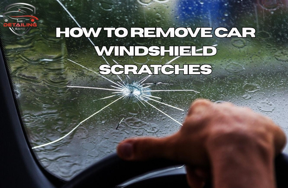 How to Remove Car Windshield Scratches | Windshield Protection Film